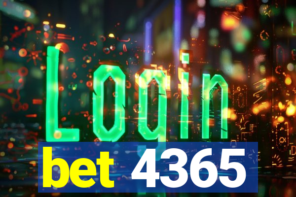 bet 4365